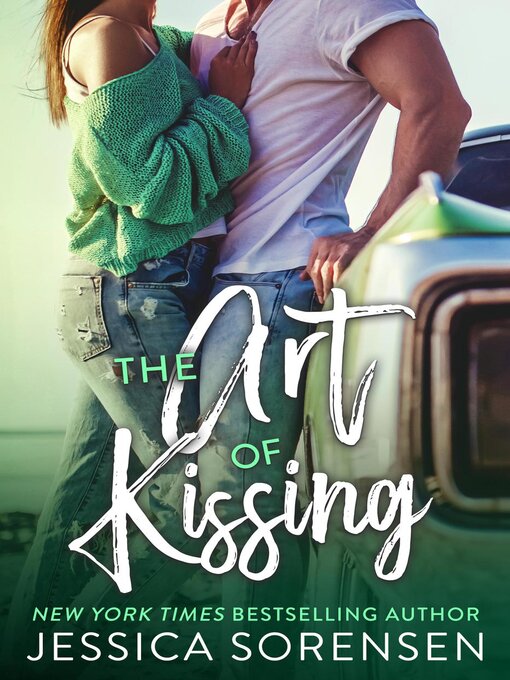 Title details for The Art of Kissing by Jessica Sorensen - Available